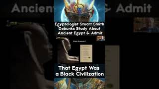 Stuart Smith tells how Egypt was a Black Civilization Net Worth