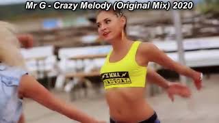 Mr G - Crazy Melody (Original Mix) 2020