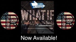 *New Release* "What If" *Music Video Coming Soon*