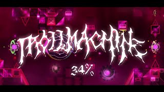 TROLLMACHINE PROGRESS | jump from nine circles [GD]