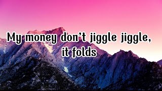 Duke \& Jones - My money don’t jiggle jiggle it folds (Lyrics) TikTok song