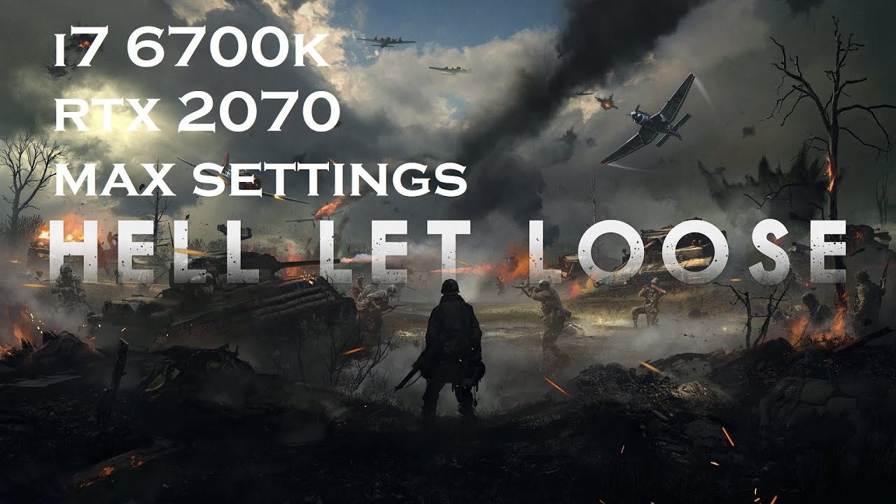 I7 6700K RTX 2070 Max Settings Hell Let Loose FPS Check YouTube
