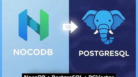 STOP Using complicated Databases! Connect NOCODB to use PostgreSQL and PGVector
