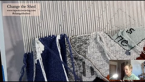Change the Shed, Wednesday, November 5, 2025 | Tapestry weaving
