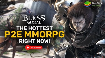 The hottest P2E MMORPG right now! Bless Global | BlueStacks