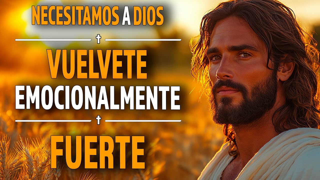 Como Tener Una Salud Emocionalmente Fuerte | Reflexión Cristiana