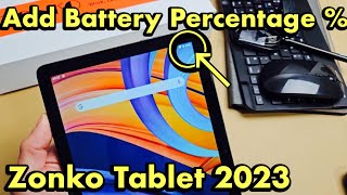 Zonko Tablet 2023 How To Add Battery Percentage %