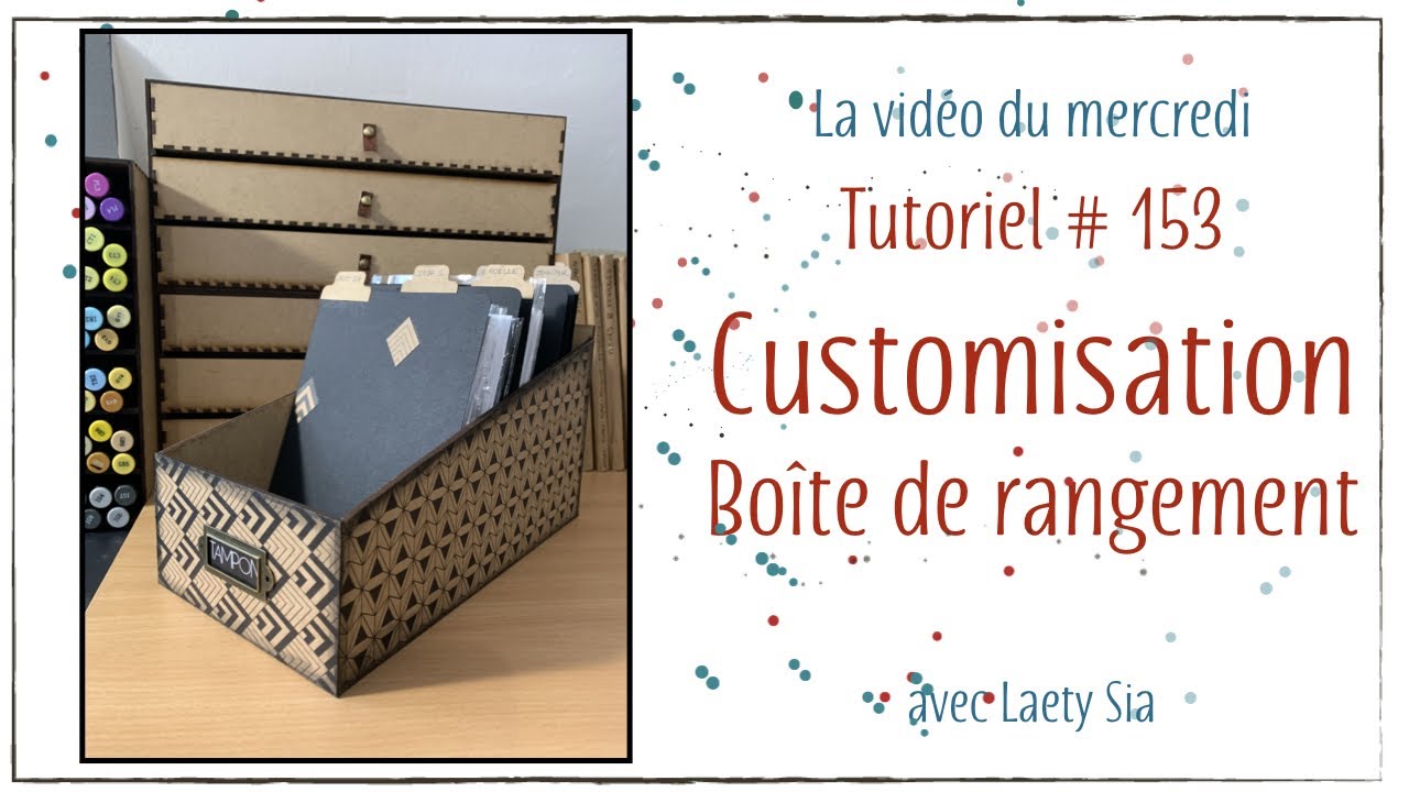 Déco boîte de rangement : Tuto # 153 scrapbooking tiendas