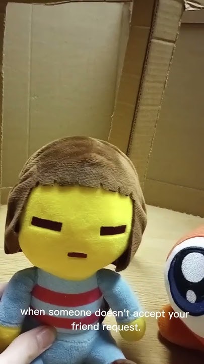 Plush Edition When Someone Rejects Your Friend Request YouTube plush-edition-when-someone-rejects-your-friend-request-youtube