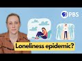 Are we in a loneliness epidemic ft katimorton