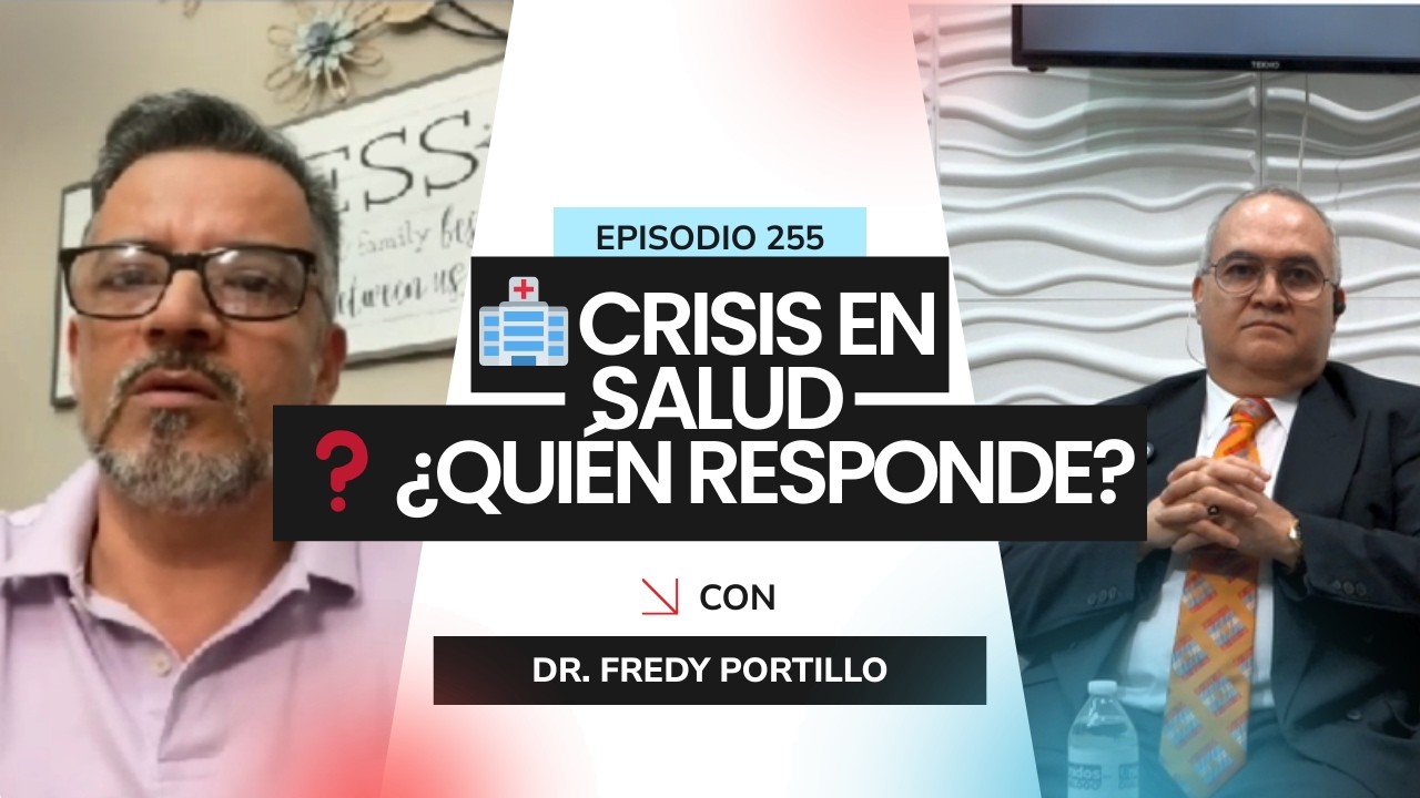 Dr. Fredy Portillo: ¿Crisis en el sistema de salud? ¿Quiénes son responsables? | ¿Qué Nos Pasa?