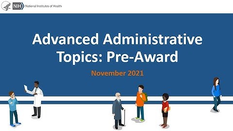 Advanced Administrative Topics: Pre-Award