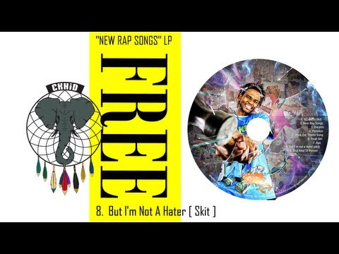 C.KHiD "NOT? A Hater (skit)" [ album: New Rap Songs ] track #08