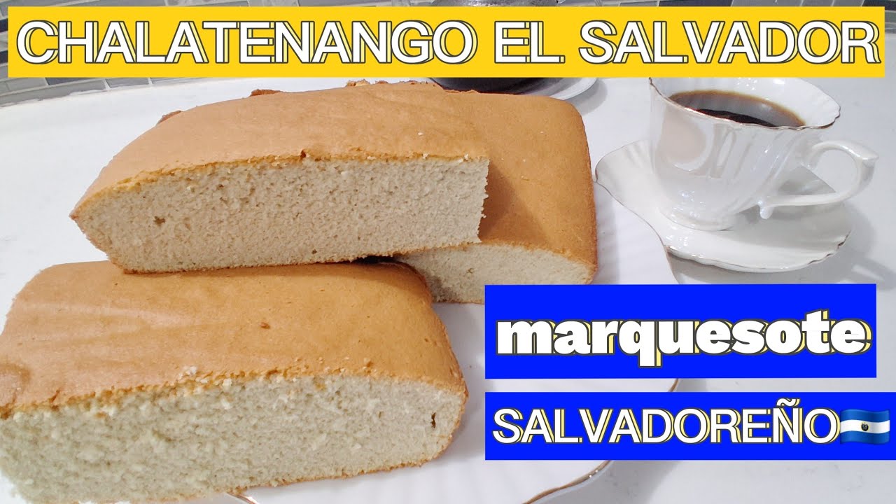 COMO HACER MARQUESOTE SALVADOREÑO 🇸🇻SUAVE Y ESPONJOSO😋