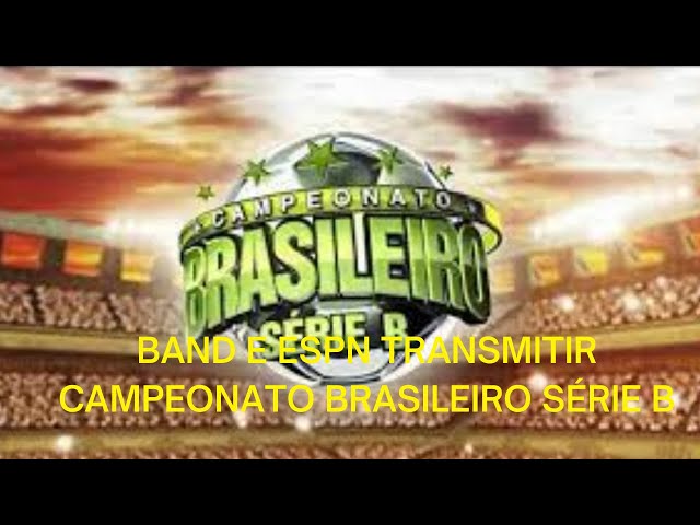 Band transmitirá Série B do Campeonato Brasileiro até 2026 e ESPN