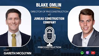 Blake Omlin, Director of Preconstruction, from PE to Director of Preconstruction in 7 years