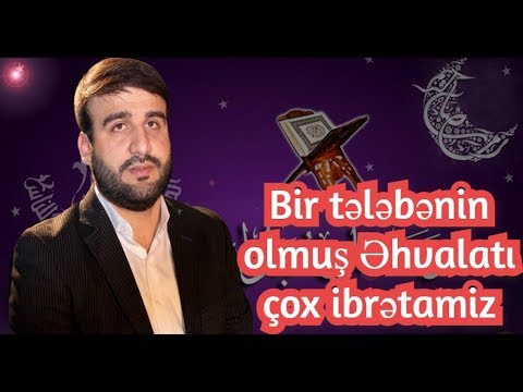 Hacı Ramil - Bir tələbənin olmuş Əhvalatı çox ibrətamiz HD