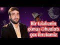 Hacı Ramil - Bir tələbənin olmuş Əhvalatı çox ibrətamiz HD