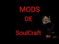 MODS DE Soulcraft!! Descargalo ya!!(FACIL)