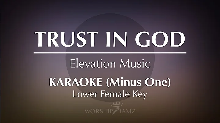 Trust In God - Elevation Worship | Karaoke (Female Key)