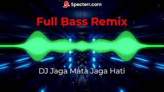 Download Lagu DJ Jaga Mata Jaga Hati - Full Bass Remix MP3