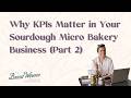 KPIs for Sourdough Micro Bakeries: The Numbers That Actually Matter