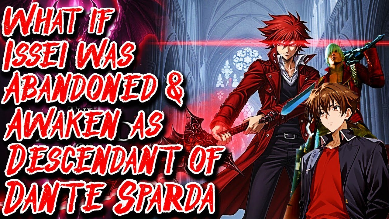 What if Issei was Abandoned & Awaken as Descendant of Dante Sparda Movie