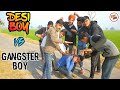 Desi boy vs gangster boy  hr44 zone  a comedy film