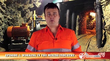 Mining Jobs TV Episode 1 - Working in the Mining Industry
