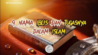 9 Nama iblis dan tugasnya dalam islam @PEDOMANHIDUP5
