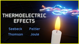 Thermoelectric Effects ⚡ How a Peltier Cell and a Thermocouple Work