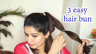 3 easy hair bun hairstyles / easy self made hair bun to try at home