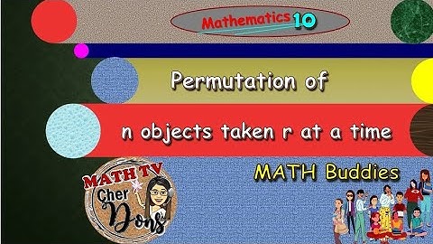Permutation of n Objects Taken r at a Time | Math 10 | 3rd Quarter