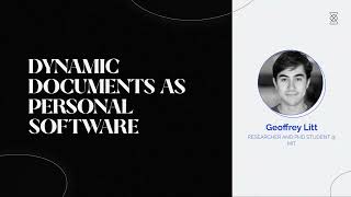 Dynamic documents as personal software - Geoffrey Litt