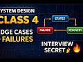 System Design Class 4: Edge Cases, States &amp; Failure Handling Explained (Real Interview Approach)