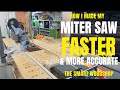 How I Made My Miter Saw Faster AND More Accurate