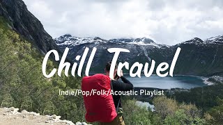Chill Travel ✨ Relaxing Songs for Refreshing Spirit | Travel Station