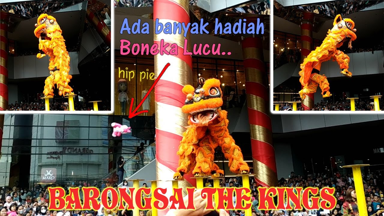 Atraksi Lion Dance Barongsai (Full) Berbagi Hadiah Boneka dari atas Tonggak di The Kings Bandung