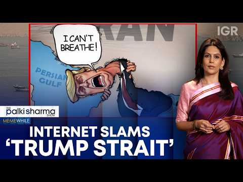 Clogged & Dangerous: Maybe Trump Strait Fits Hormuz | The Palki Sharma Show | India Global Review