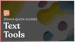 Zinnia Quick Guide - Text Tools