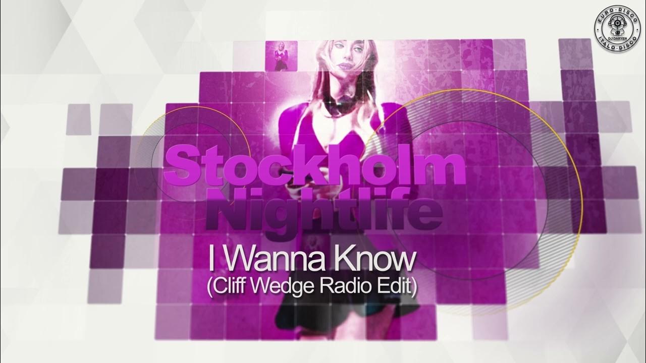 Stockholm Nightlife I Wanna Know (Cliff Wedge Radio Edit) YouTube
