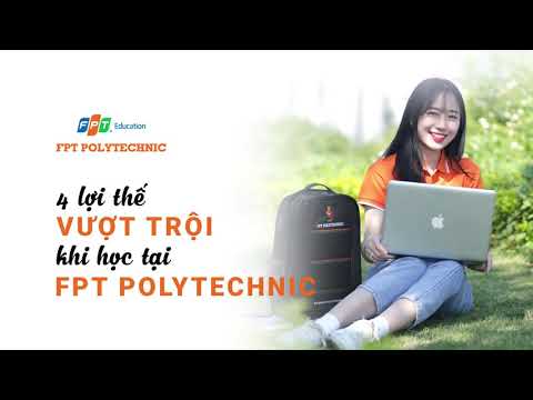 4 LỢI THẾ VƯỢT TRỘI KHI HỌC TẠI CAO ĐẲNG FPT POLYTECHNIC