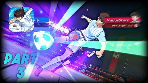 CAPTAIN TSUBASA: ACE (Global) Gameplay PART 3 • Android/iOS Anime Football Gameplay