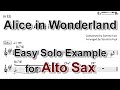 Alice In Wonderland Easy Solo Example For Alto Sax 