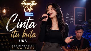 CINTA ITU BUTA - UKS | COVER VERSION SLOW ROCK BY LAGU ENAK 