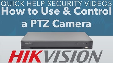 Hikvision DVR How to Use & Control a PTZ Camera