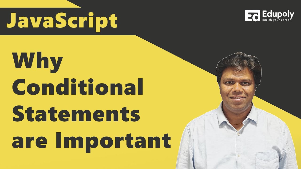 Why conditional statements are important in Javascript - YouTube