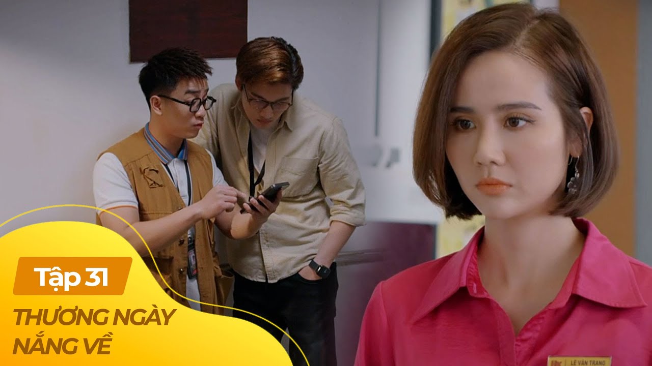 Thương Ngày Nắng Về tập 31 (1/4) | Phi công shock nặng khi chị đẹp bị sa thải khỏi tập đoàn