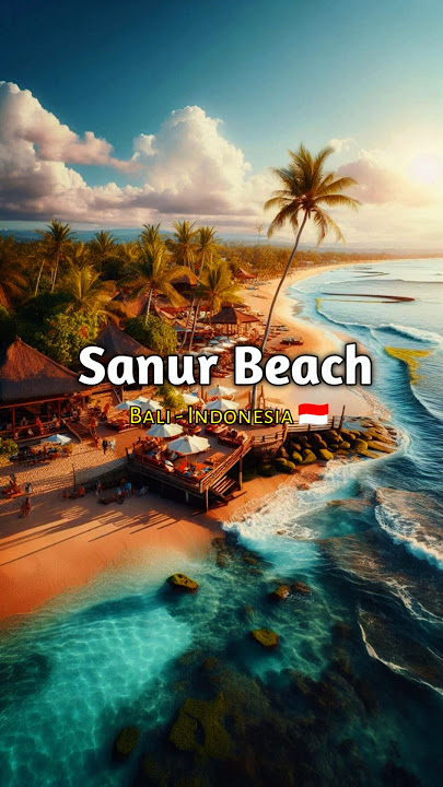 Pantai Sanur: Rasakan Liburan Tepi Laut yang Tenang di Bali