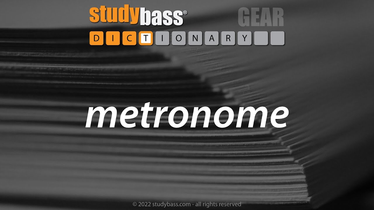 metronome StudyBass Music Dictionary YouTube